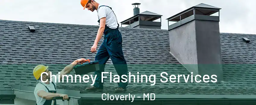  Chimney Flashing Services Cloverly - MD