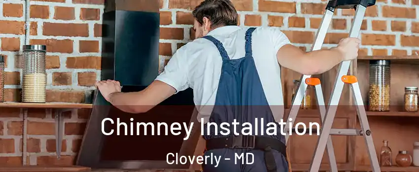  Chimney Installation Cloverly - MD
