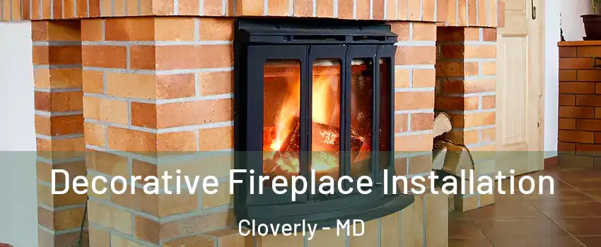  Decorative Fireplace Installation Cloverly - MD