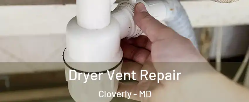  Dryer Vent Repair Cloverly - MD