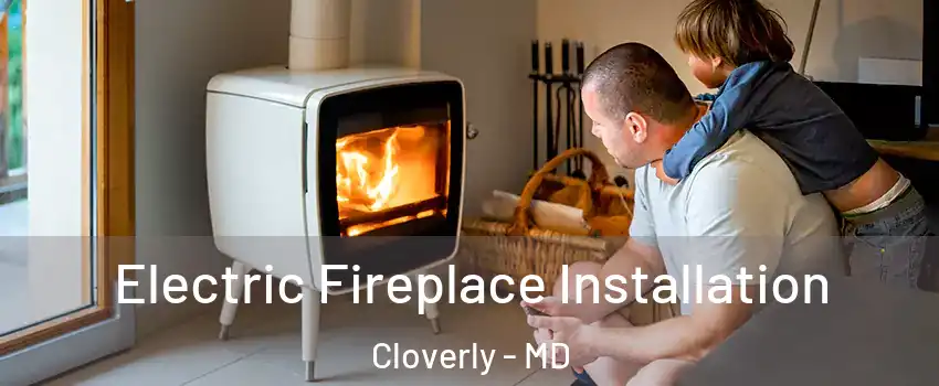  Electric Fireplace Installation Cloverly - MD