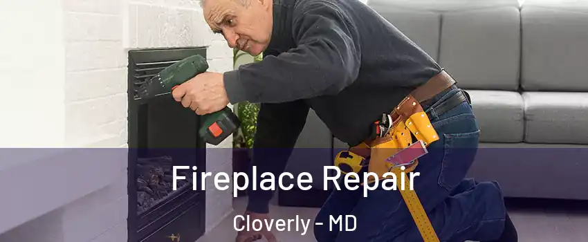  Fireplace Repair Cloverly - MD
