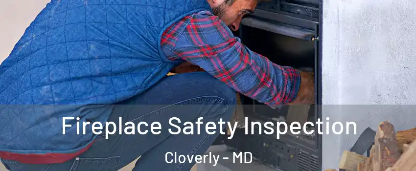  Fireplace Safety Inspection Cloverly - MD
