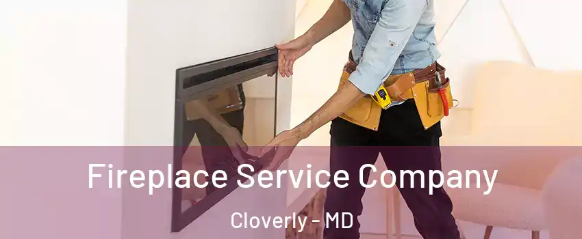  Fireplace Service Company Cloverly - MD