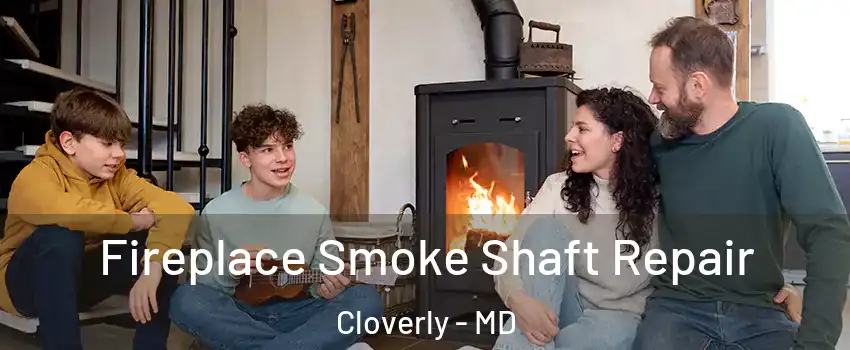  Fireplace Smoke Shaft Repair Cloverly - MD