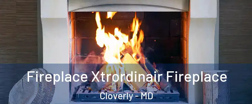  Fireplace Xtrordinair Fireplace Cloverly - MD