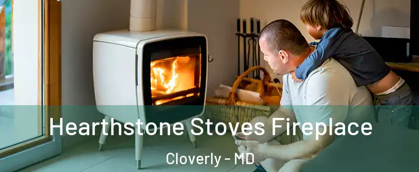  Hearthstone Stoves Fireplace Cloverly - MD
