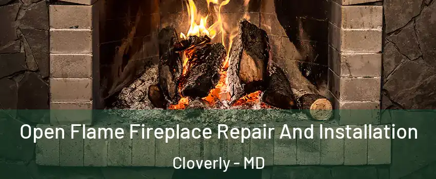  Open Flame Fireplace Repair And Installation Cloverly - MD