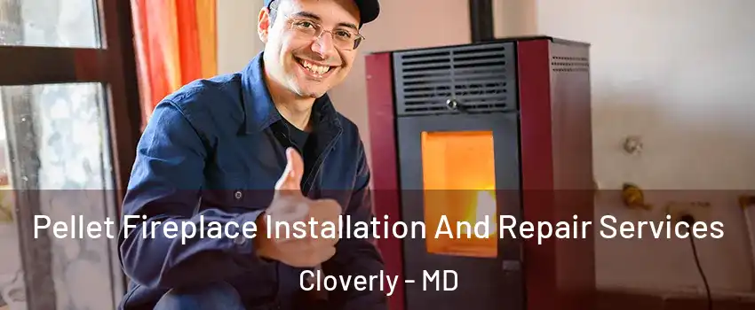  Pellet Fireplace Installation And Repair Services Cloverly - MD