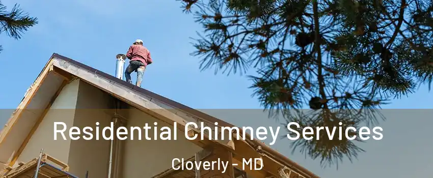  Residential Chimney Services Cloverly - MD