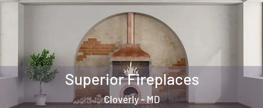  Superior Fireplaces Cloverly - MD