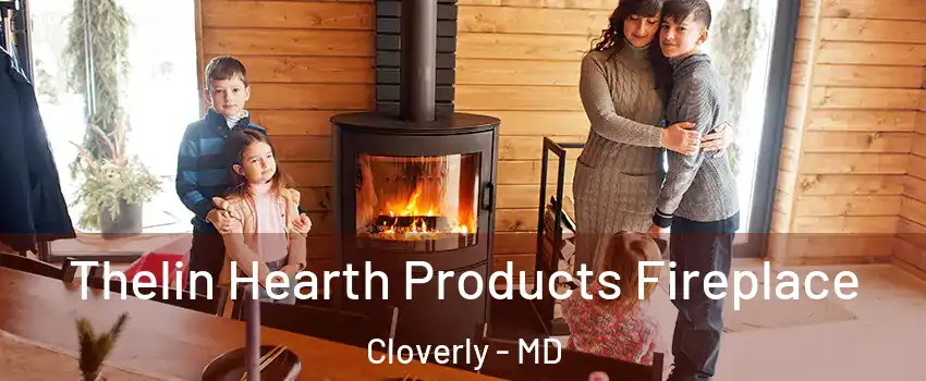  Thelin Hearth Products Fireplace Cloverly - MD