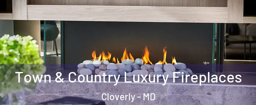  Town & Country Luxury Fireplaces Cloverly - MD