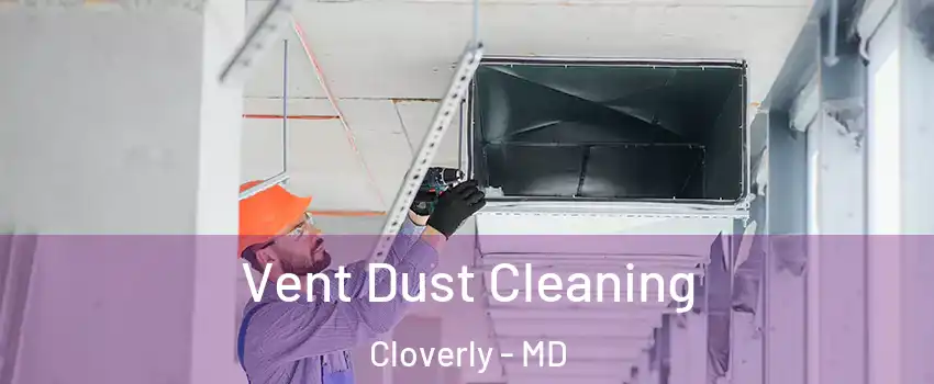  Vent Dust Cleaning Cloverly - MD