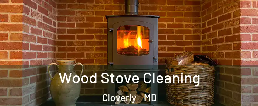  Wood Stove Cleaning Cloverly - MD